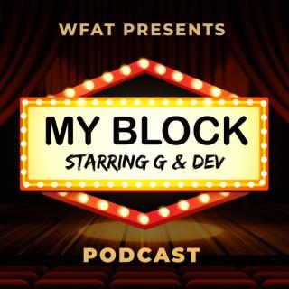 WFAT Presents My Block!