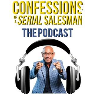 Confessions of a Serial Salesman: The Podcast