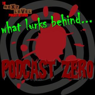 What Lurks Behind Podcast Zero