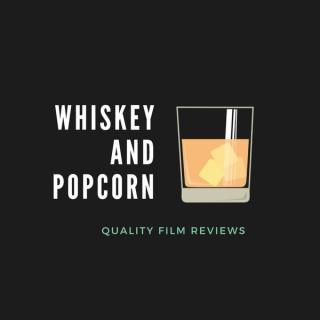 Whiskey and Popcorn