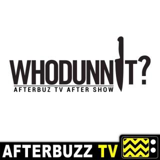 Whodunnit? Reviews and After Show - AfterBuzz TV