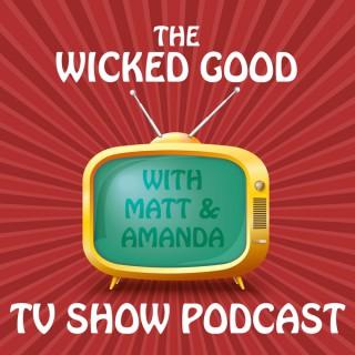 Wicked Good TV Show Podcast