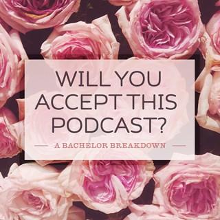 Will You Accept This Podcast