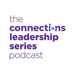 Connections Leadership Series Podcast