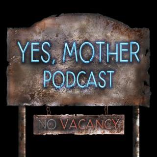 Yes, Mother: A Bates Motel Podcast