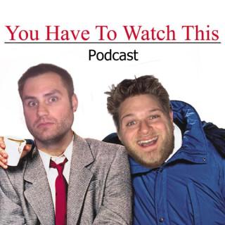 You Have to Watch This Podcast
