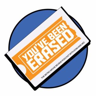 You've Been Erased Podcast