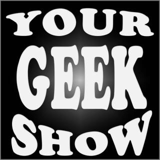 Your Geek Show