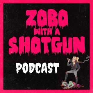 Zobo With A Shotgun Podcast
