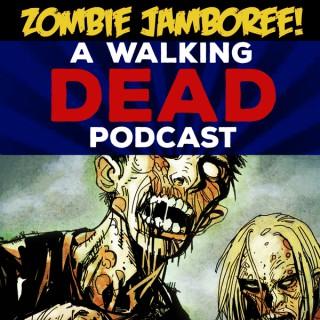 Zombie Jamboree! A Walking Dead Podcast