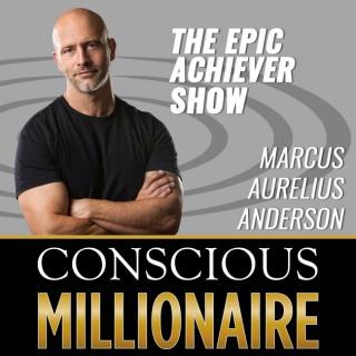 Conscious Millionaire Epic Achiever