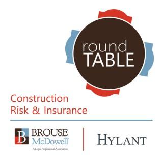 Construction Risk and Insurance Roundtable