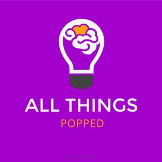 All Things Popped