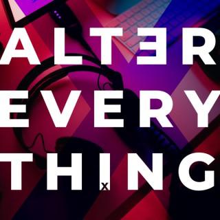 Alter Everything
