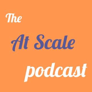 At Scale Podcast