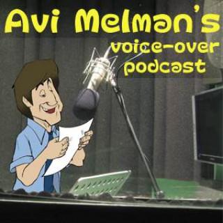 Avi Melman's Voice-Over Podcast