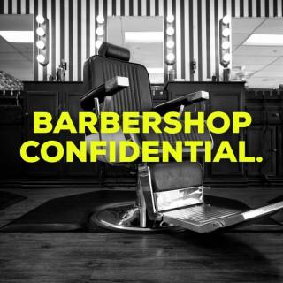 Barbershop Confidential