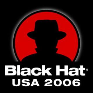 Black Hat Briefings, Las Vegas 2006 [Audio] Presentations from the security conference
