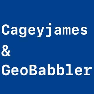 Cageyjames & GeoBabbler