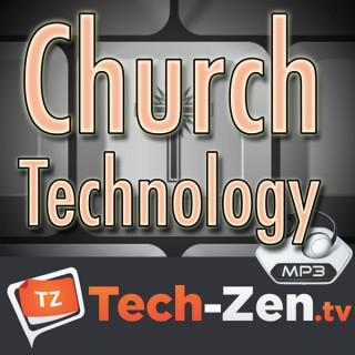 Church Technology (Audio Only) - Tech-zen.tv