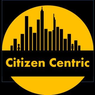 Citizen Centric