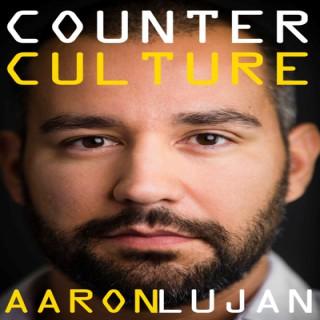 Counter Culture with Aaron Lujan