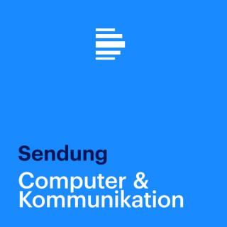 Computer und Kommunikation (komplette Sendung) - Deutschlandfunk