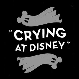 Crying At Disney Podcast