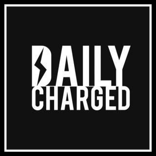 Daily Charged's Podcast