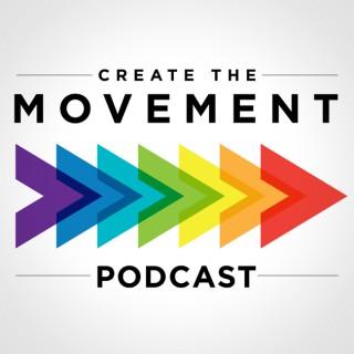 Create The Movement Podcast