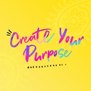 Create Your Purpose