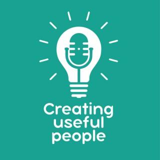 Creating useful people
