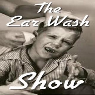 Ear Wash Show