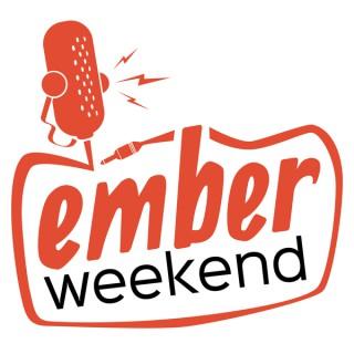 Ember Weekend