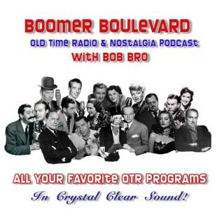 Boomer Boulevard Old Time Radio Show