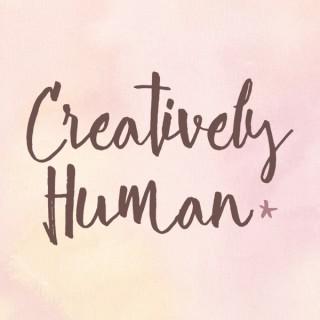 Creatively Human