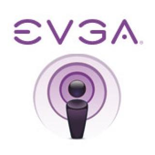 EVGA Podcast