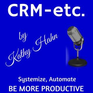 CRM-etc. Podcast with Kathy Hahn | CRM | Ecommerce | Online Tools