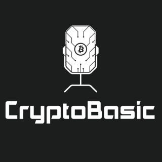 Crypto Basic Podcast: Teaching You The Basics of Bitcoin and the World of Cryptocurrency. CryptoBasic