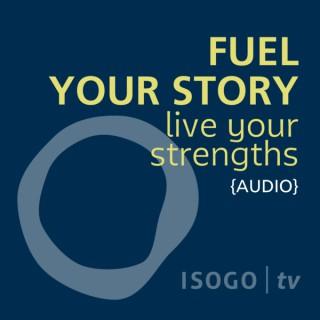 Isogo TV {Audio} :: Fuel Your Story, Live Your Strengths