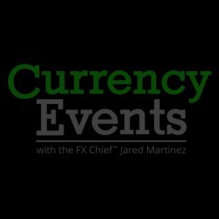 Currency Events with Jared Martinez