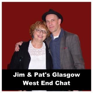 Jim & Pat's Glasgow West End Chat
