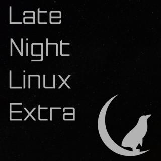 Late Night Linux Extra