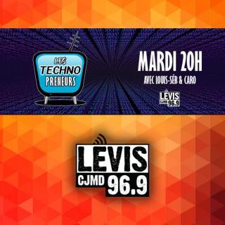 Les TechnoPreneurs  | CJMD 96,9 FM LÉVIS | L'ALTERNATIVE RADIOPHONIQUE