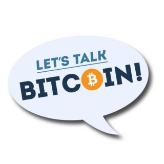 Let's Talk Bitcoin!