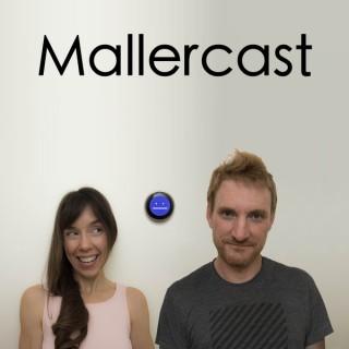 Mallercast