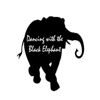 Dancing with the Black Elephant