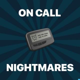 On-Call Nightmares Podcast
