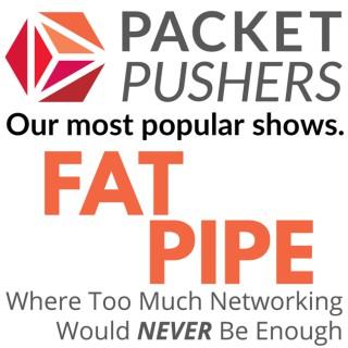 Packet Pushers - Fat Pipe