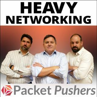 Packet Pushers - Heavy Networking